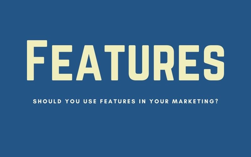 features-vs-benefits-examples-marketing-sales